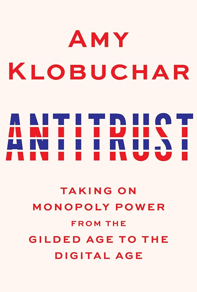 Antitrust: Taking on Monopoly Power from the Gilded Age to the Digital Age Hardcover