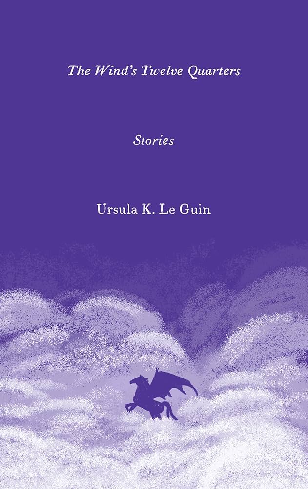 The Wind's Twelve Quarters: Stories Paperback