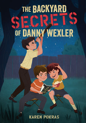 The Backyard Secrets of Danny Wexler - Paperback