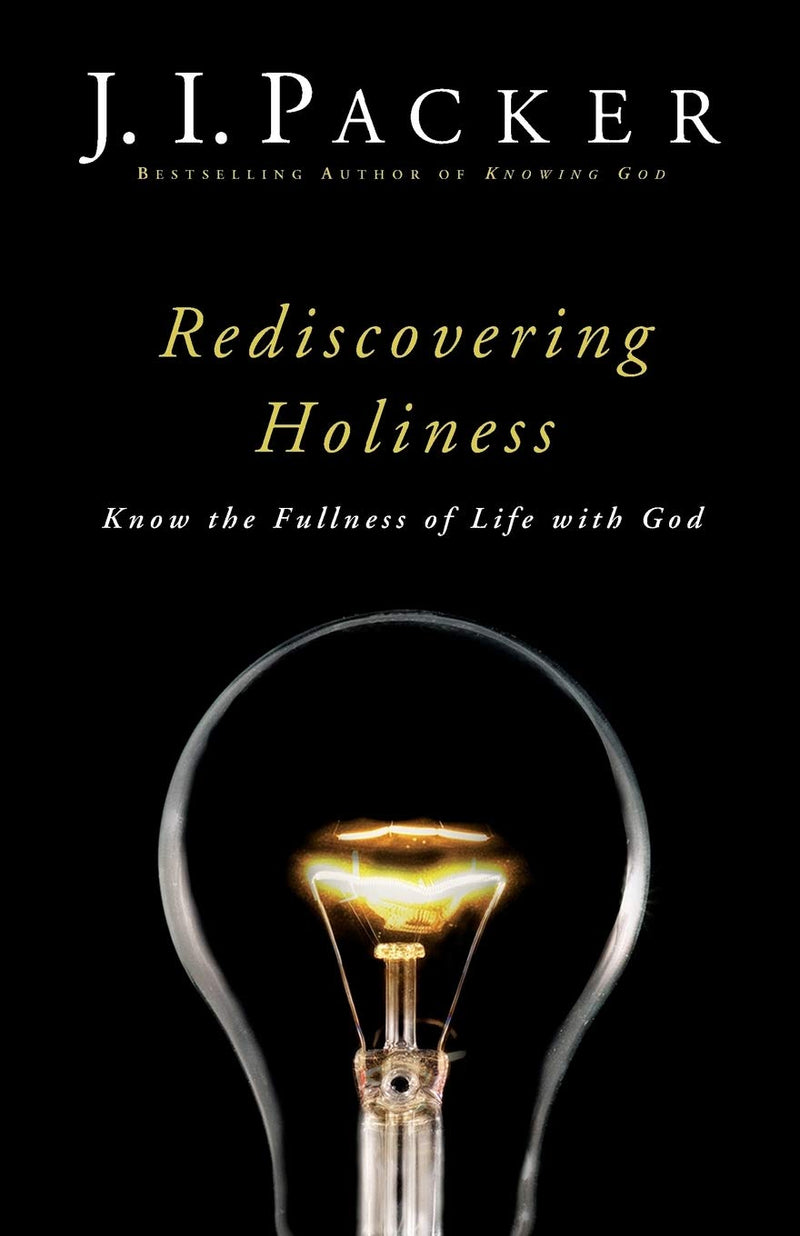 Rediscovering Holiness: Know the Fullness of Life with God - Paperback