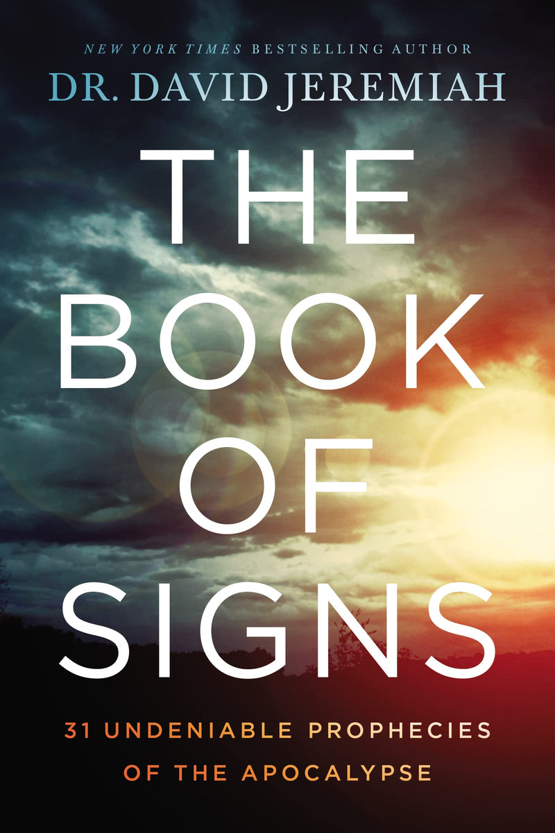 The Book of Signs: 31 Undeniable Prophecies of the Apocalypse - Hardcover