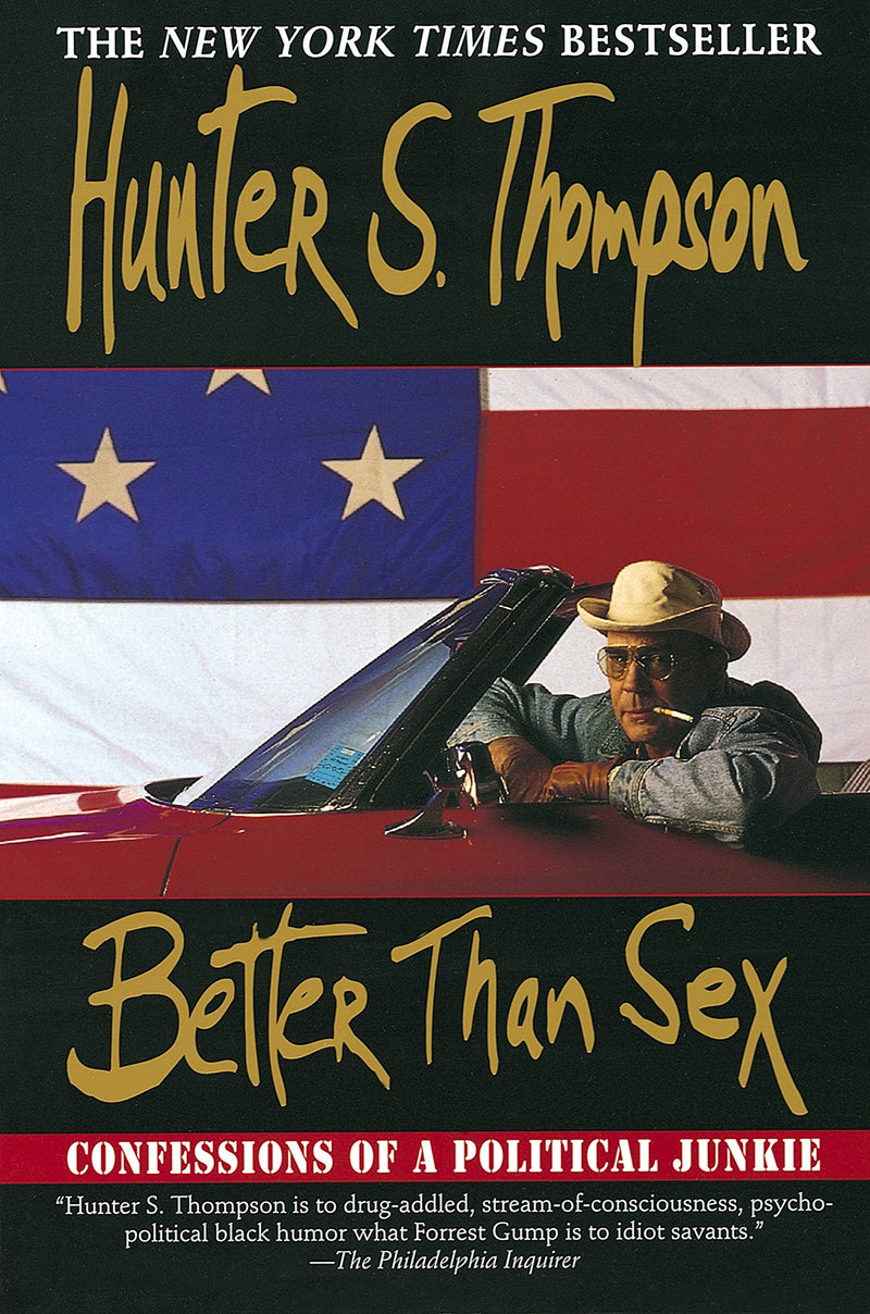 Better Than Sex: Confessions of a Political Junkie - Paperback